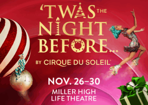‘Twas the Night Before…by Cirque du Soleil
